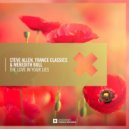 Steve Allen, Trance Classics & Meredith Bull - The Love In Your Lies