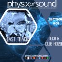 Physix of Sound - Fast Track - Tech & Club House (Section#01)
