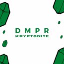DMPR - Kryptonite