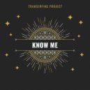 Transerfing Project - Know Me