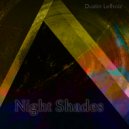 Dustin Lefholz - Night Shade