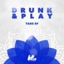 Drunk & Play & BUSS (BR) - Follow Me