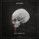 Say Word - Kill Proof (Original Mix)