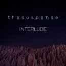 thesuspense - Interlude 5 ()