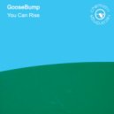 Goosebump - You Can Rise