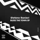 Stefano Ranieri - Bless The Town
