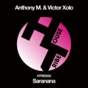 Anthony M. & Victor Xolo - Saranana