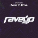 Onenights - Born to Rave