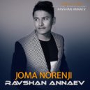 Ravshan Annaev - Joma norenji