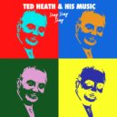 Ted Heath & His Music - Skylark