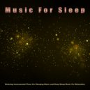 Sleeping Music & Sleep Music System & Music For Sleep - Deep Sleep