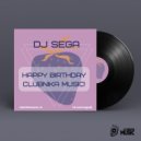 Dj Sega - Happy Birthday Clubnika Music