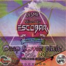 Escobar - Cesme Deep Cover Night Vol.90 Welcome Spring Power FM (App) Master DJs Cast Live Performance