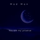 Mad Man - Look At The Stars