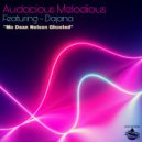 Audacious Melodious & Dajana - Mo Dean Nelson Ghosted (feat. Dajana)