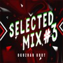 Oguzhan Kurt - Selected Mix #3