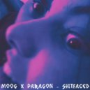 PARAGON & MOOG - SHITFACED