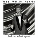 Wee Willie Harris - Little Bitty Girl