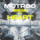 Motroo - Break My Heart