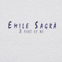 Emile Sagrà - A Part Of Me