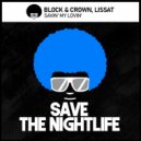 Block & Crown, Lissat - Savin' My Lovin'