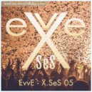 EvvE - X.SeS 05
