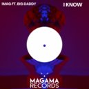 IMAG & Big Daddy - I KNOW (feat. Big Daddy)
