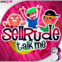 SellRude - Talk Me