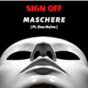 SiGN OFF & Don Naïve - Maschere (feat. Don Naïve)