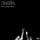 K-Otix - The Greatest Show
