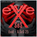EvvE - X.SeS 25
