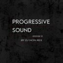 DJ Non Rex - Progressive Sound (Episode 13)