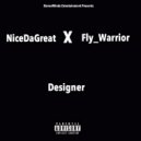 NiceDaGreat & Fly_Warrior - Designer (feat. Fly_Warrior)