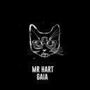 Mr Hart - Gaia