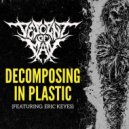 Descent of Man & Eric Keyes - Decomposing in Plastic (feat. Eric Keyes)