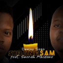 Deejay Soso & Snerah Mbidana - Sibane Sam (feat. Snerah Mbidana)
