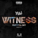 ynot & Zayy - Witness (feat. Zayy)