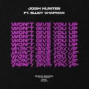 Josh Hunter Ft. Elliot Chapman - Won't Give You Up