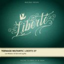 Teenage Mutants - Liberté