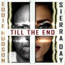 Eddie Hudson - Till the End