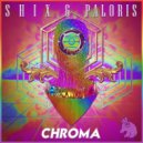 SHIX & Paloris - CHROMA