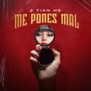 J Tian HD - Me Pones Mal