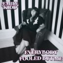 Emily Kidd - Everybody Fooled But Me (Original Mix)