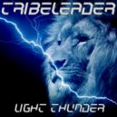 Tribeleader - LIGHT THUNDER