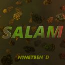 N1neT9en'D - SALAM