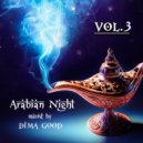 Dima Good - Arabian Night vol. 3 mixed by Dima Good [30.06.21]