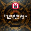 VoJo - Tropical House & Nu Disco Set #93