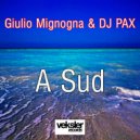 Giulio Mignogna & DJ Pax - A Sud