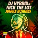 DJ Hybrid, Nick The Lot - Jungle Business