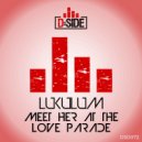 Lukulum - Meet Her At The Love Parade